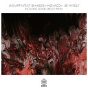 Jackarta feat Brandon Mignacca - Be Myself