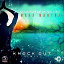 Quantum E Mov feat Keren - Maha Mantra Knock Out Remix