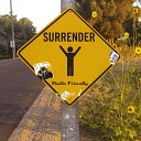 Radio Friendly - Surrender