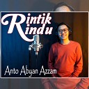 Anto Abyan Azzam - Rintik Rindu