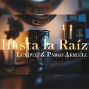 Pablo Arrieta Luxipixi - Hasta la Ra z