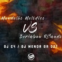 DJ Menor da DZ7 Dj C4 - Mandel o Mel dico Vs Berimbau Ritmado
