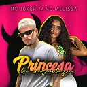 Mc Joker Mc Melissa - Princesa da Safadeza