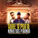 Mc 7 Belo Mc Duzinho DJ DEIV O feat Dj Salatiel DJ RUGAL ORIGINAL MC… - Abre a Porta Ninho das Piranha