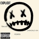 kevza1 FESPER LARACRUZ ADK - Explicit