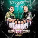 Uncion Band - Creo en Ti Cover