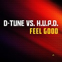 D Tune H U P D - Feel Good Extended Mix