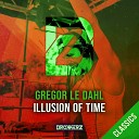 Gregor le Dahl - Illusion of Time Original Mix