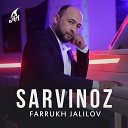 Farrukh Jalilov - Sarvinoz