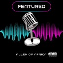 Allen Of Africa - Make It feat Victfrosh