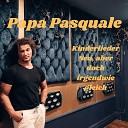 Papa Pasquale - Guten Abend Gute Nacht