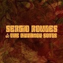 Sergio Rowles The Cinnamon Souls - Love That Something You ve Got