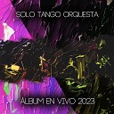 Solo Tango Orquesta - Escualo En Vivo