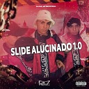 DJ PHZ MC BM OFICIAL - Slide Alucinado 1 0