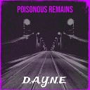 D A Y N E - Poisonous Remains
