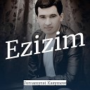 Jumamyrat Kasymow - Ezizim