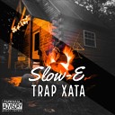 Slow E - Trap хата