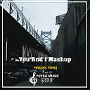 Mbelinx Fvnky - You And I Mashup Remix
