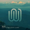 BLICK feat CLOSR - East to West