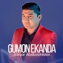 Sanjar Abduvohidov - Gumon ekanda