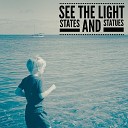 States and Statues - See the Light