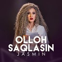 Jasmin - Olloh saqlasin
