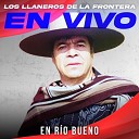 Los Llaneros De La Frontera - Me Ca de la Nube En Vivo