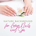 Relaxing Spa Music Zone - Beauty Nails