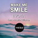 Evotia feat Amelie Willame - Make Me Smile