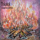 Tokatek - Connection with fire