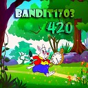 BANDIT1703 feat Y Saros - 420