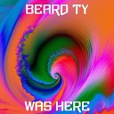Beard Ty - Was Here Original Mix