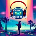 B Music - Shake It Up