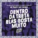 MC P nico DJ Menor Beats DJ Andr Mendes feat MC… - Dentro da Treta Elas Gosta Muito