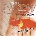 Banda Playboy - Nosso Caso Acabou