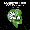 Eugenio Fico CC Brown - For You Original Mix