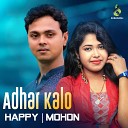 Happy Mohon - Adhar Kalo