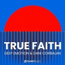 Deep Emotion Dani Corbalan - True Faith Extended Mix