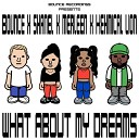 Bounce Shanel Cuthbert Merleen feat Khemical… - What about my dreams