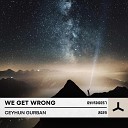 Ceyhun Gurban - We Get Wrong