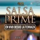 Salsa Prime Julio Aguila - Si Te Menti En Vivo