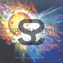 SCRIPTURA SENSUS - Любить тебя убивать себя