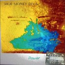 Moe Money Diva - Power