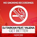 DJ Tarkan feat Yalena - Get Better Radio