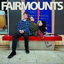 Fairmounts - Never Gonna Be Me