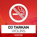 DJ Tarkan - Violins