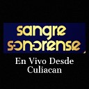 Sangre Sonorense - Due o de Ti En Vivo