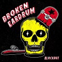Broken Eardrum - Wir sind wieder hier