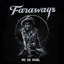 Faraways - Colegas