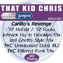 That Kid Chris - Carlito s Revenge TKC Unreleased Dub 2